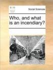 Who, and What Is an Incendiary? - Book
