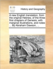 A New English Translation, from the Original Hebrew, of the Three First Chapters of Genesis; With Marginal Illustrations, and Notes ... by Abraham Dawson, ... - Book