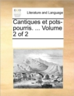 Cantiques Et Pots-Pourris. ... Volume 2 of 2 - Book
