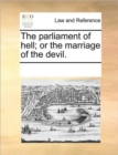The Parliament of Hell; Or the Marriage of the Devil. - Book