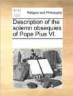 Description of the Solemn Obsequies of Pope Pius VI. - Book