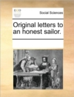 Original Letters to an Honest Sailor. - Book