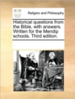 Historical Questions from the Bible, with Answers. Written for the Mendip Schools. Third Edition. - Book