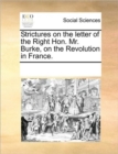 Strictures on the Letter of the Right Hon. Mr. Burke, on the Revolution in France. - Book