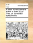 A Letter from Albemarle Street to the Cocoa-Tree, on Some Late Transactions. - Book
