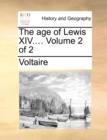 The Age of Lewis XIV.... Volume 2 of 2 - Book