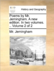 Poems by Mr. Jerningham. a New Edition. in Two Volumes. .. Volume 2 of 2 - Book