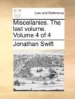 Miscellanies. the Last Volume. Volume 4 of 4 - Book