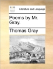 Poems by Mr. Gray. - Book
