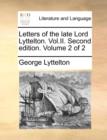 Letters of the Late Lord Lyttelton. Vol.II. Second Edition. Volume 2 of 2 - Book