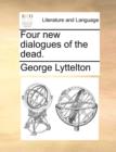 Four New Dialogues of the Dead. - Book