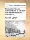 Generale materiae compendium. In tabulam accuratam redactum : ... Autore G. C. ... - Book