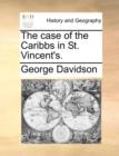 The Case of the Caribbs in St. Vincent's. - Book