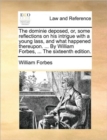The Dominie Deposed, Or, Some Reflections on His Intrigue with a Young Lass, and What Happened Thereupon. ... by William Forbes, ... the Sixteenth Edition. - Book