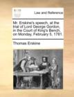 Mr. Erskine's Speech, at the Trial of Lord George Gordon, in the Court of King's Bench, on Monday, February 5, 1781. - Book