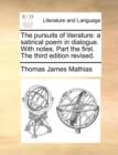 The Pursuits of Literature : A Satirical Poem in Dialogue. with Notes. Part the First. the Third Edition Revised. - Book