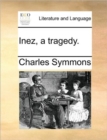 Inez, a Tragedy. - Book