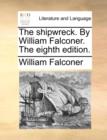 The Shipwreck. by William Falconer. the Eighth Edition. - Book