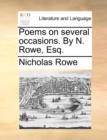 Poems on Several Occasions. by N. Rowe, Esq. - Book