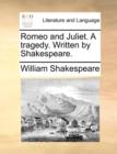 Romeo and Juliet. a Tragedy. Written by Shakespeare. - Book