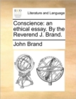 Conscience : An Ethical Essay. by the Reverend J. Brand. - Book