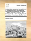 A Dissertation Concerning the Punishment of Ambassadors, Who Transgress the Laws of the Countries Where They Reside; ... Written Originally in Latin by ... Dr. Richard Zouch, ... Done Into English, wi - Book