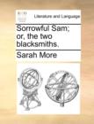 Sorrowful Sam; Or, the Two Blacksmiths. - Book