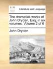 The Dramatick Works of John Dryden, Esq; In Six Volumes. Volume 2 of 6 - Book