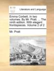 Emma Corbett. in Two Volumes. by Mr. Pratt. ... the Ninth Edition. with Elegant Frontispieces. Volume 2 of 2 - Book