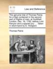 The Genuine Trial of Thomas Paine, for a Libel Contained in the Second Part of Rights of Man; At Guildhall, London, Dec. 18, 1792, Before Lord Kenyon and a Special Jury : ... Taken in Short-Hand by E. - Book