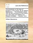 Commentaries on the laws of England, in four books. By Sir William Blackstone, ... The thirteenth edition, with the last corrections of the author; and with notes and additions by Edward Christian, .. - Book