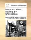 Much ADO about Nothing. by Shakespear. - Book