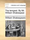 The Tempest. by Mr. William Shakespear. - Book