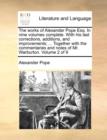 The Works of Alexander Pope Esq. in Nine Volumes Complete. with His Last Corrections, Additions, and Improvements; ... Together with the Commentaries and Notes of Mr. Warburton. Volume 2 of 9 - Book