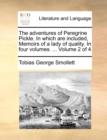 The Adventures of Peregrine Pickle. in Which Are Included, Memoirs of a Lady of Quality. in Four Volumes. ... Volume 2 of 4 - Book