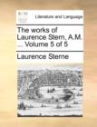 The works of Laurence Stern, A.M. ... Volume 5 of 5 - Book