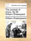 The Comedy of Errors. by Mr. William Shakespear. - Book