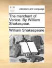 The Merchant of Venice. by William Shakespear. - Book