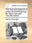 The Duty and Pleasure of Praise and Thanksgiving. by Henry Scougal, ... the Fifth Edition. - Book