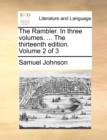 The Rambler. in Three Volumes. ... the Thirteenth Edition. Volume 2 of 3 - Book