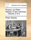 Poems, by Peter Newby. in Two Volumes. ... Volume 2 of 2 - Book