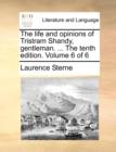 The Life and Opinions of Tristram Shandy, Gentleman. ... the Tenth Edition. Volume 6 of 6 - Book