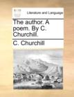 The Author. a Poem. by C. Churchill. - Book