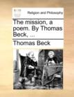 The Mission, a Poem. by Thomas Beck, ... - Book