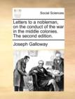 Letters to a nobleman, on the conduct of the war in the middle colonies. The second edition. - Book