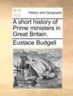 A Short History of Prime Ministers in Great Britain. - Book