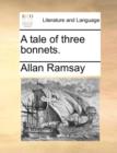 A Tale of Three Bonnets. - Book