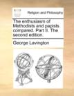 The Enthusiasm of Methodists and Papists Compared. Part II. the Second Edition. - Book