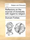 Reflexions on the Sources of Incredulity with Regard to Religion. - Book