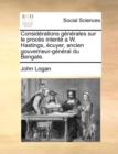 Considrations Gnrales Sur Le Procs Intent A W. Hastings, Cuyer, Ancien Gouverneur-Gnral Du Bengale. - Book